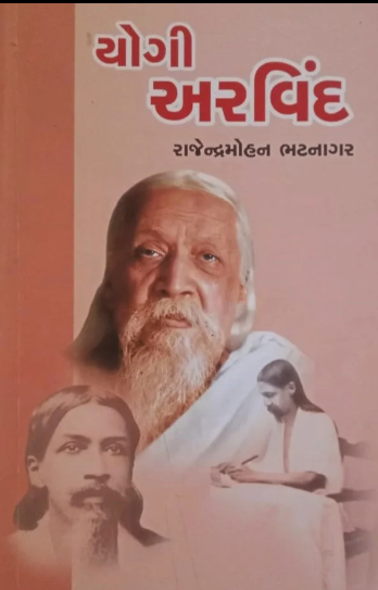Yogī Aravinda : caritrātmaka navalakathā